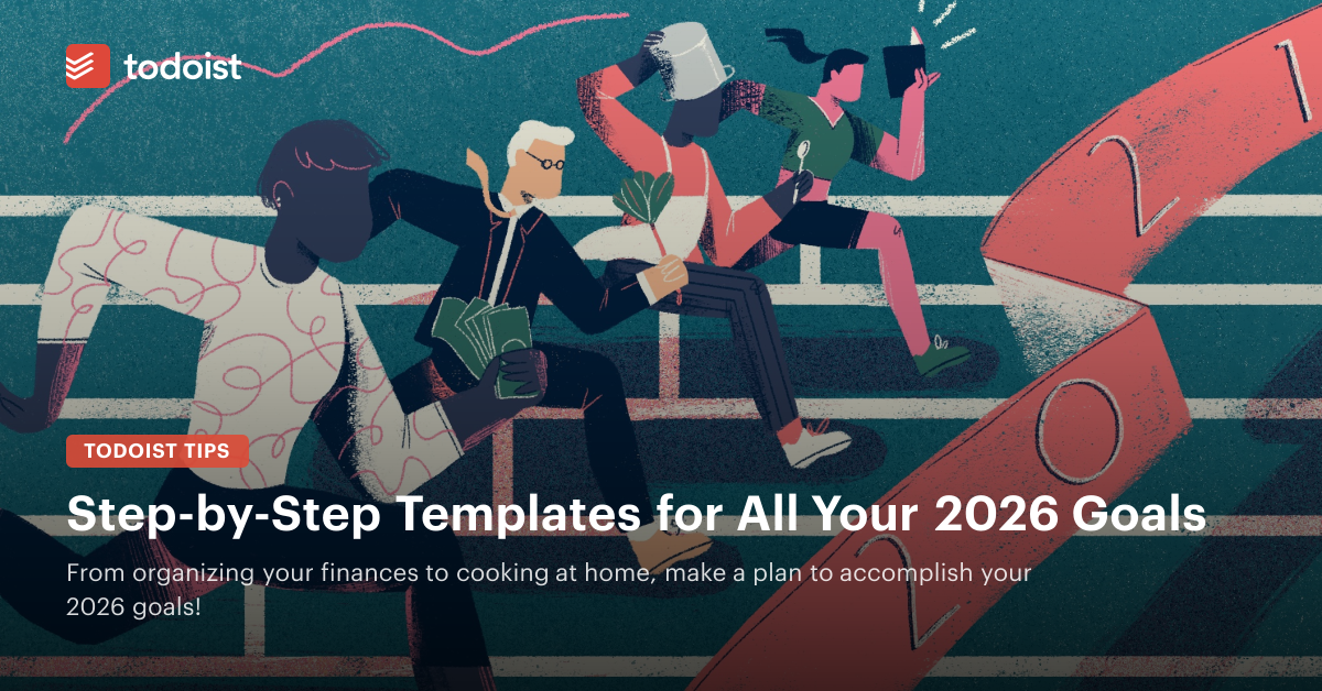 Step By Step Guides For Your 2026 Goals - Todoist Inspiration Hub