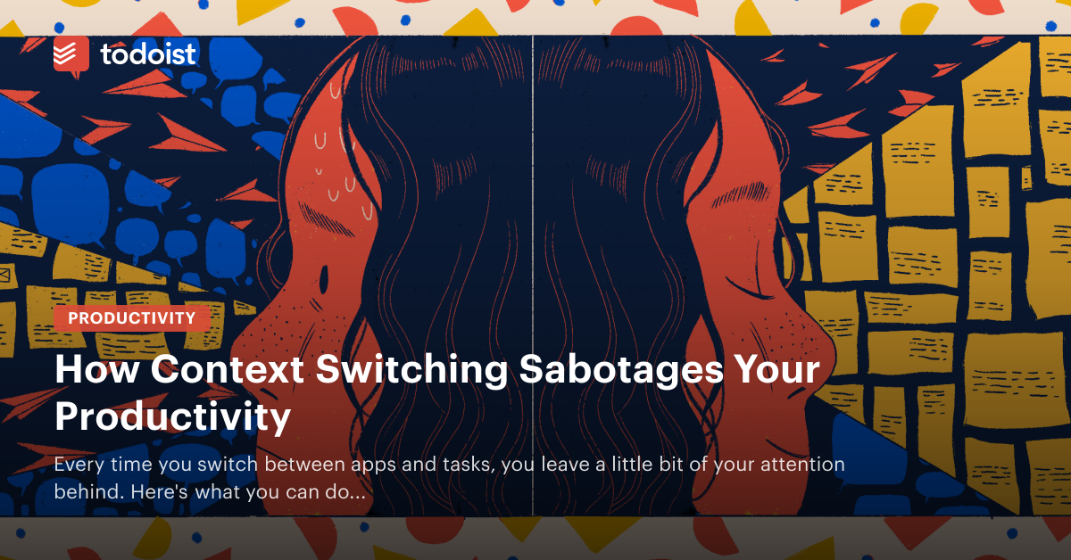 Context Switching: Why It's So Hard to Avoid & How to Prevent It Anyway