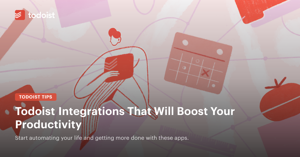 Todoist Integrations That Will Boost Your Productivity