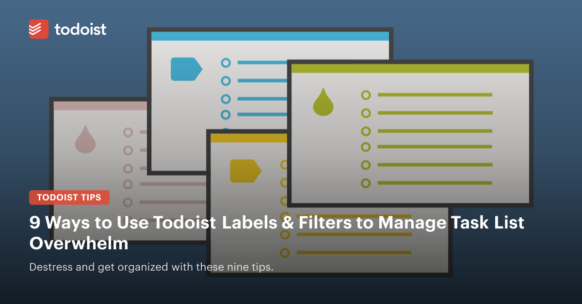 9 Ways to Use Todoist Labels & Filters to Manage Task List Overwhelm